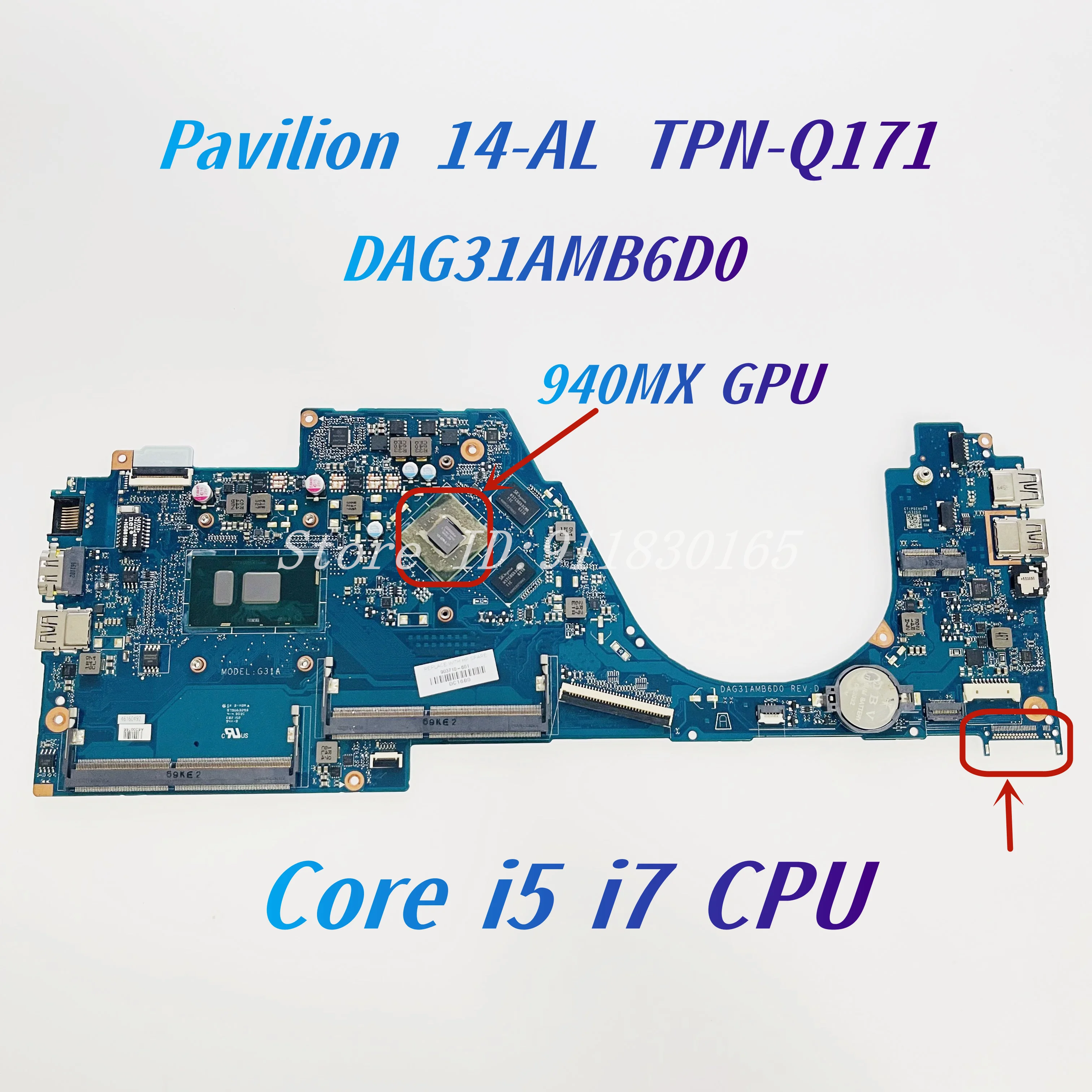 

Материнская плата DAG31AMB6D0 для ноутбука HP Pavilion 14-AL TPN-Q171 G31A с процессором i3 i5 i7 UMA/940MX GPU 100%