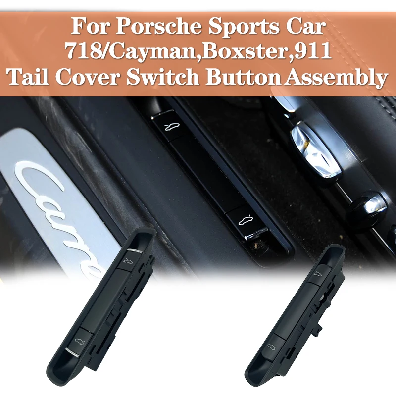 

Car trunk lid switch button controller suitable for Porsche Boxster Cayman 981 991 718 911 987 997 trunk lid switch assembly