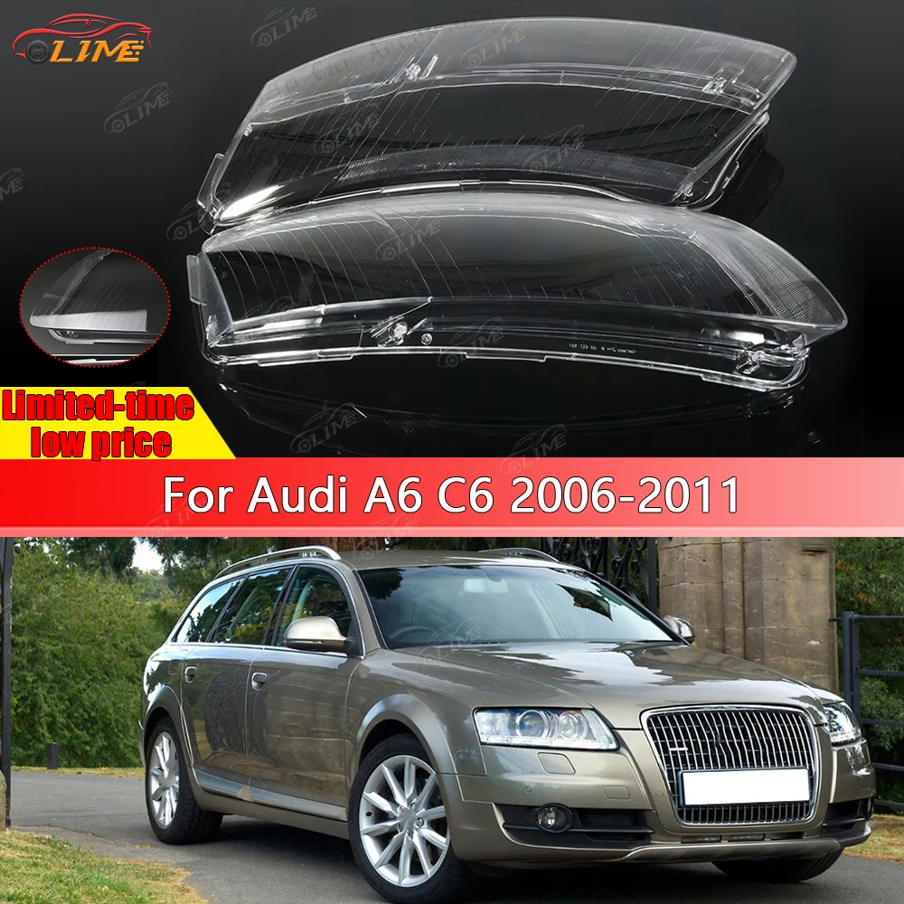

For Audi A6 C6 2006-2011 Left or Right Transparent Headlight Lens Headlamp Lampshade Cover Lens Light Protection Shell