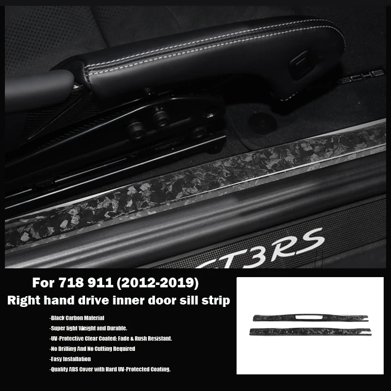 

Right hand drive Forget Carbon fiber Car interior door sill trim strip For Porsche 718 911