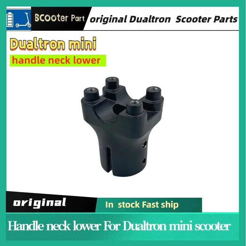 Original Handle Neck Lower (Small Hole) for Minimotors DUALTRON MINI Electric Scooter Parts