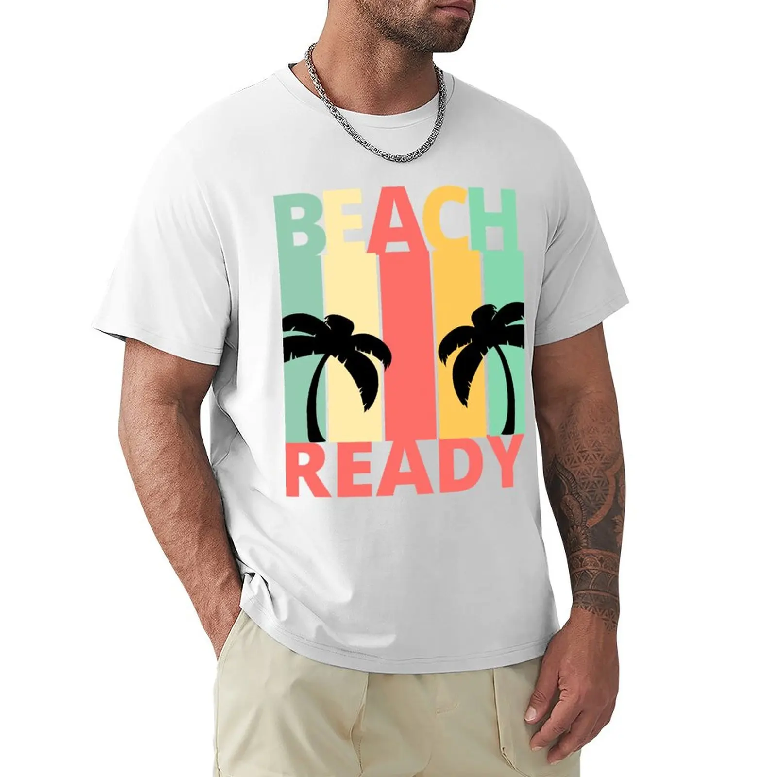 Beach Ready T-Shirt cute tops sublime funnys designer t shirt men