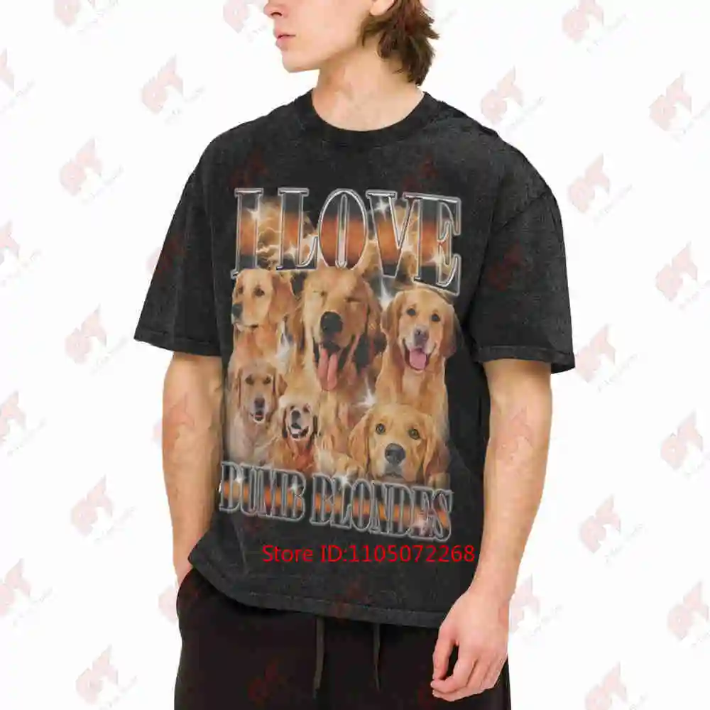 I Love Dumb Blondes Funny Dog Golden Retriever Meme Vintage Washed Tee Pure Cotton T-Shirt