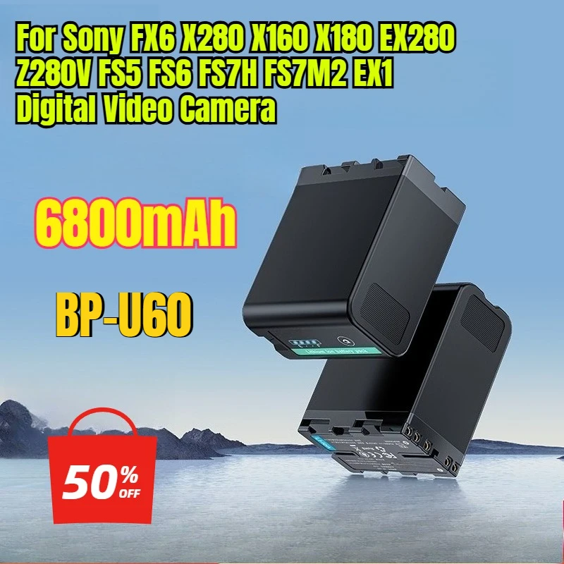 

6800mAh BP-U60 for Sony FX6 X280 X160 X180 EX280 Z280V FS5 FS6 FS7H FS7M2 EX1 Digital Video Camera