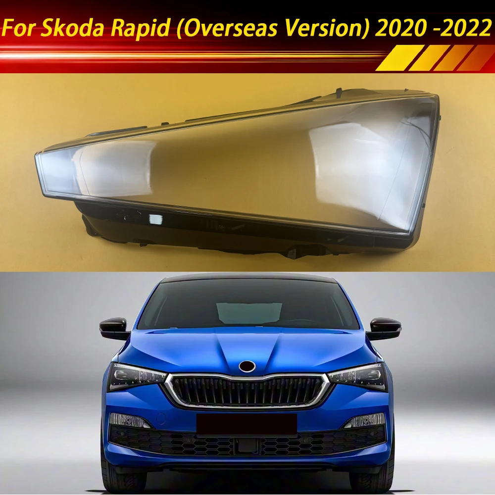 

Для Skoda Rapid (международная версия) 2020 2021 2022: Прозрачная крышка фары, корпус фары, линза из плексигласа, сменный кожух