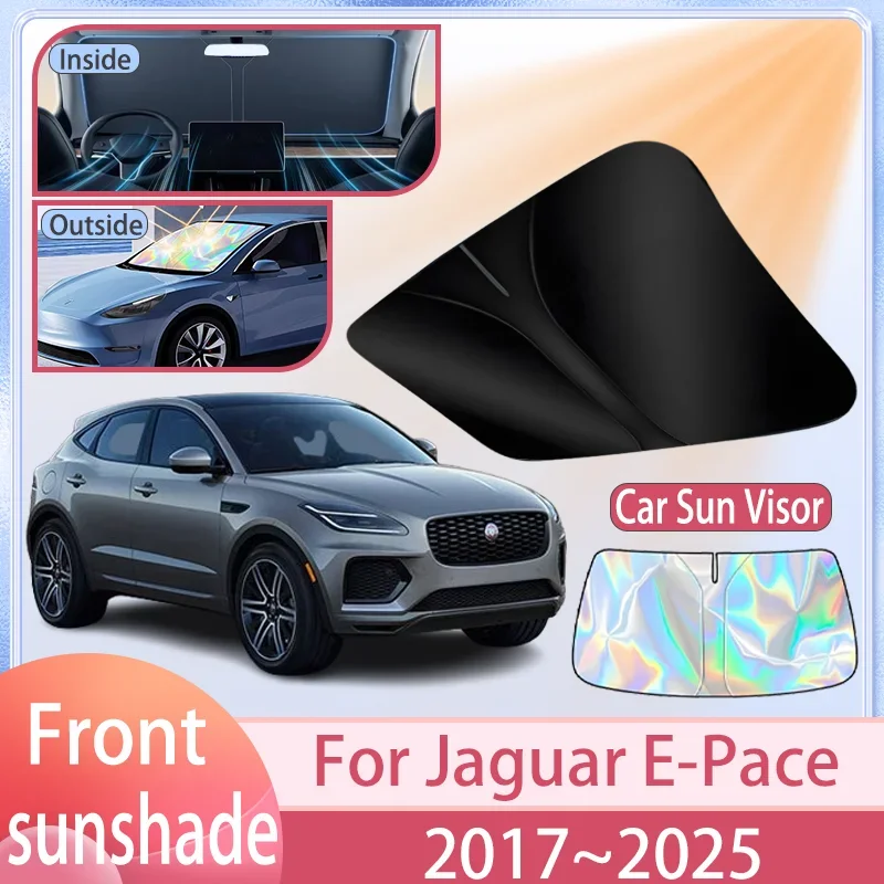 

Car Sunshade For Jaguar E-Pace 2017~2025 2024 2023 2022 2021 Front Windshield Sun Visor Cover Anti UV Protection Accessories