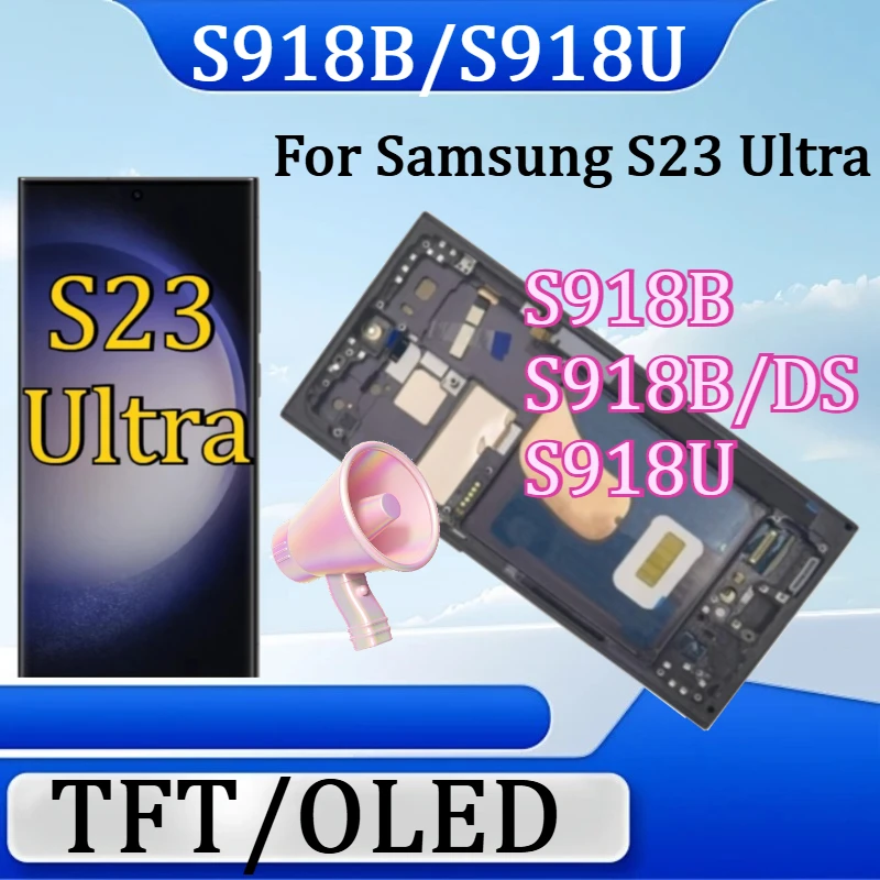 

For Samsung S23 Ultra S918B S918B/DS Lcd Display Digital Touch Screen Replace with Frame New TFT/OLED S23 Ultra Screen Assembly