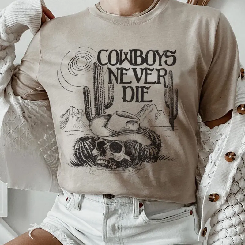 Cowboys Never Die Women Skull Cowboy Printed T-Shirt Western Desert Cactus Graphic Tee Hippie Funny Tshirts Vintage Boho Clothes