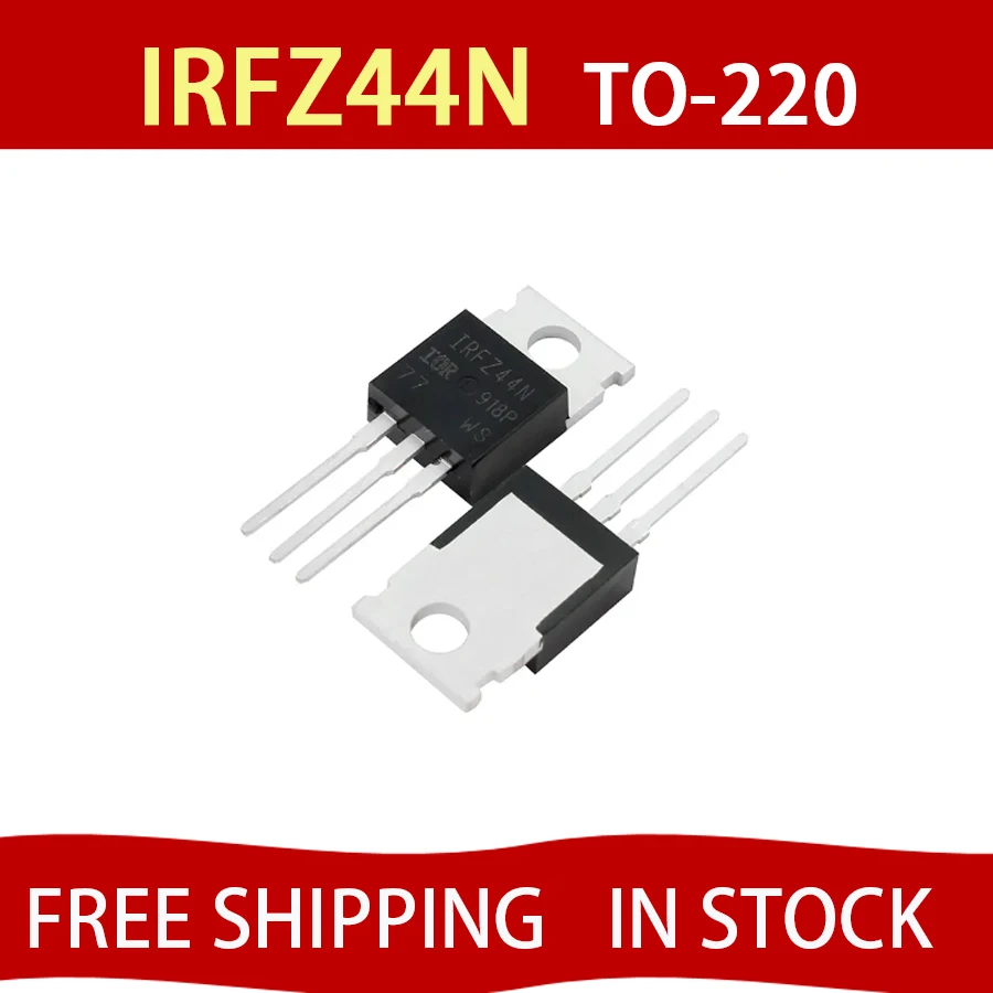 10 Uds IRFZ44N TO-220 IRFZ44 Transistor MOSFET 49A 55V MOSFET de potencia IRFZ44NPBF transistores de efecto de campo