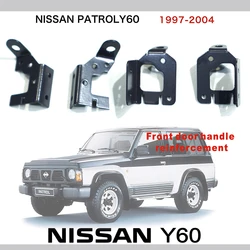 Renforcement de poignée de porte avant pour Nissan Patrol, accessoires de poignée de porte intérieure, amélioration du métal, modification Y60