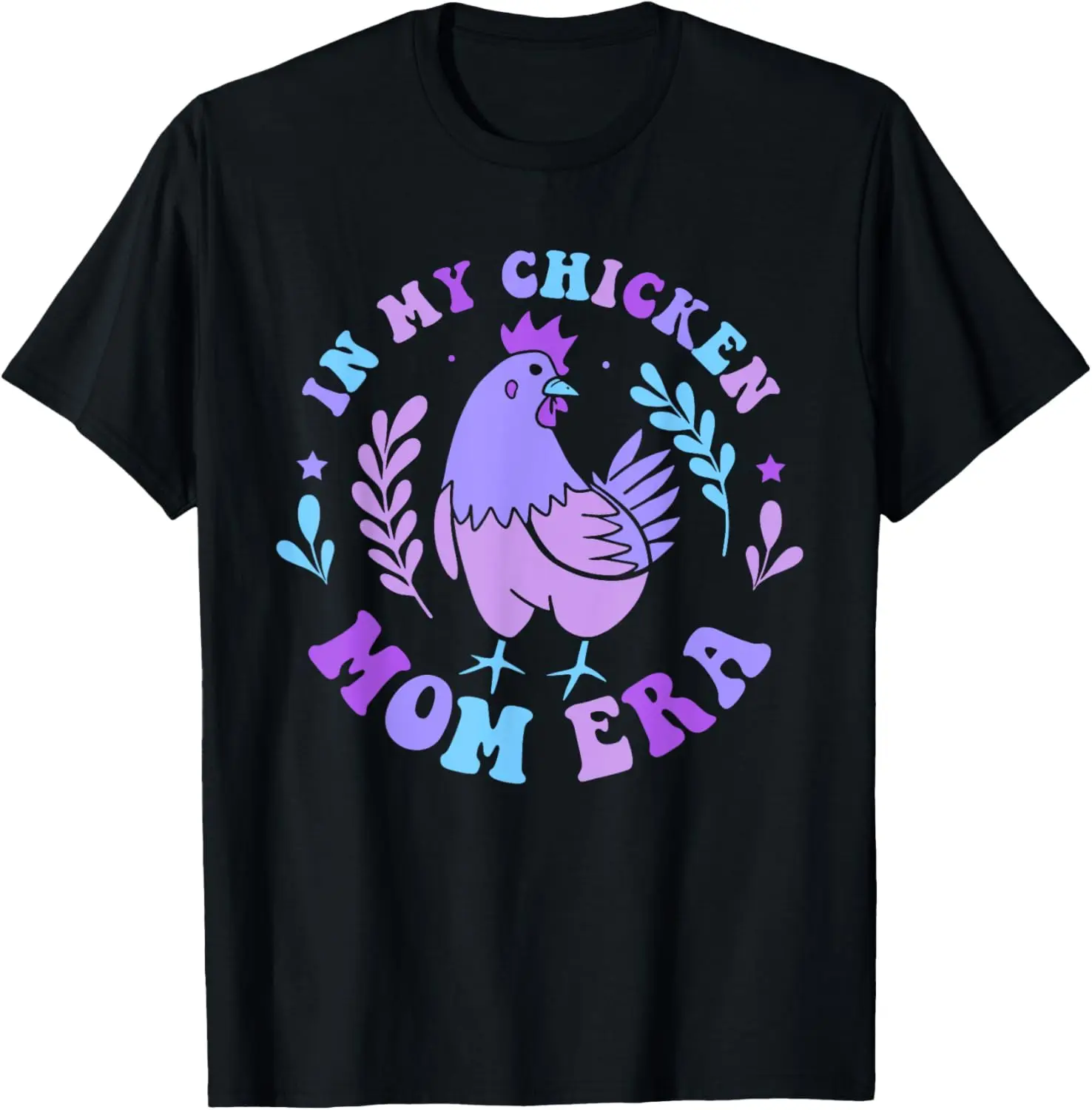 In My Chicken Mom Era Retro Groovy Mama Farm Country Animals T-Shirt