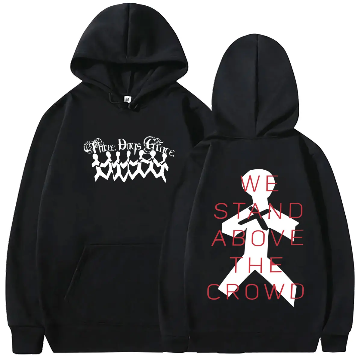 

Rock Band Heavy Mental Three Days Grace We Stand Above The Crowd Hoodie Men Women Gothic Oversized Hoodies Male Fashion Pullover