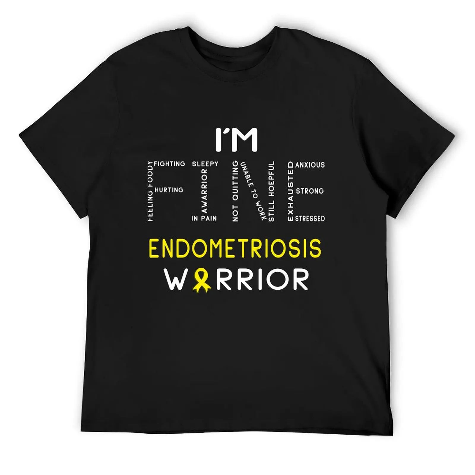 I'm Endometriosis Warrior - I'm FINE T-Shirt sweat essential t shirt Men's clothing