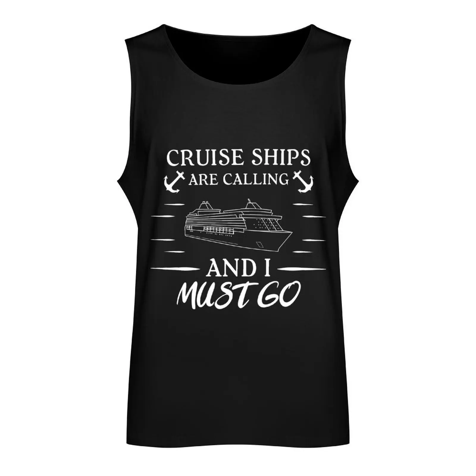 Cruise ships are calling(white) Tank Top Men's summer vest Gym t-shirt man