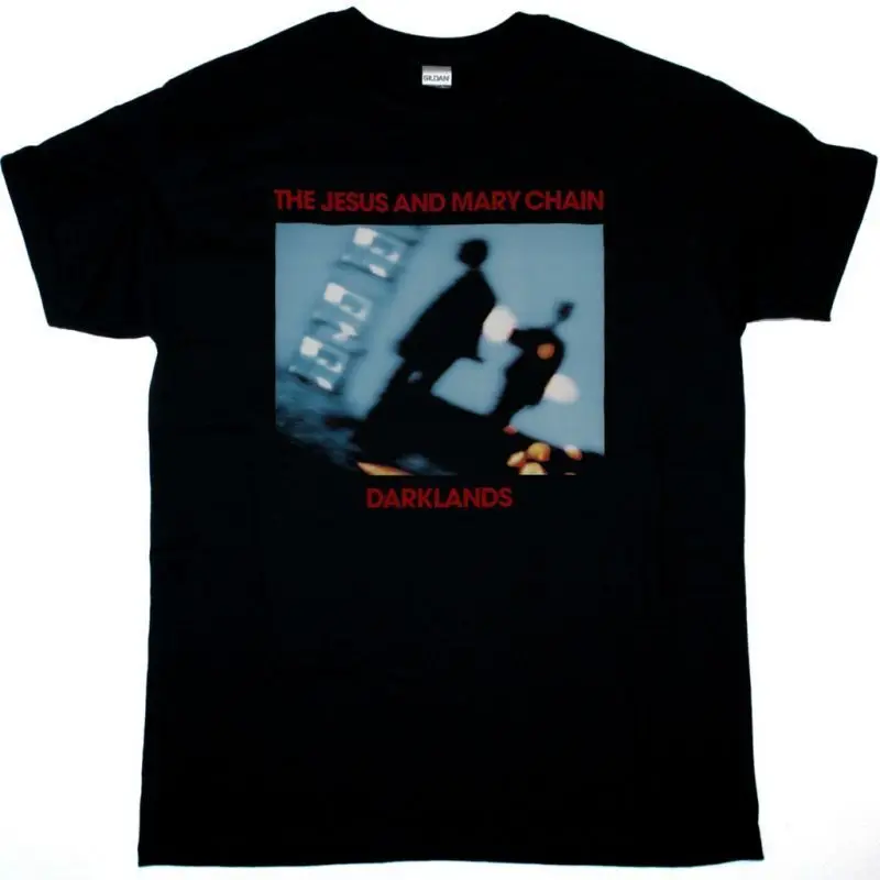 New THE JESUS AND MARY CHAIN DARKLANDS Gift For Fans Unisex S-5XL Shirt LM01_154