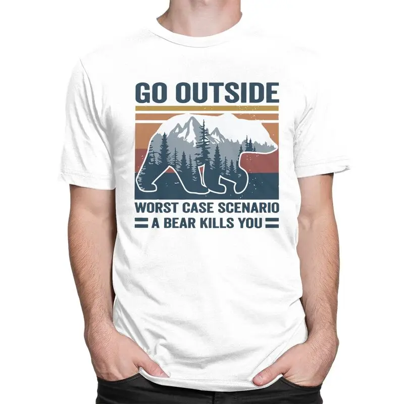 Go Outside Worst Case Scenario A Bear Kills You T Shirt Men Short Sleeve Adventure Camping T-shirt Casual Tee Slim Fit Tshirt