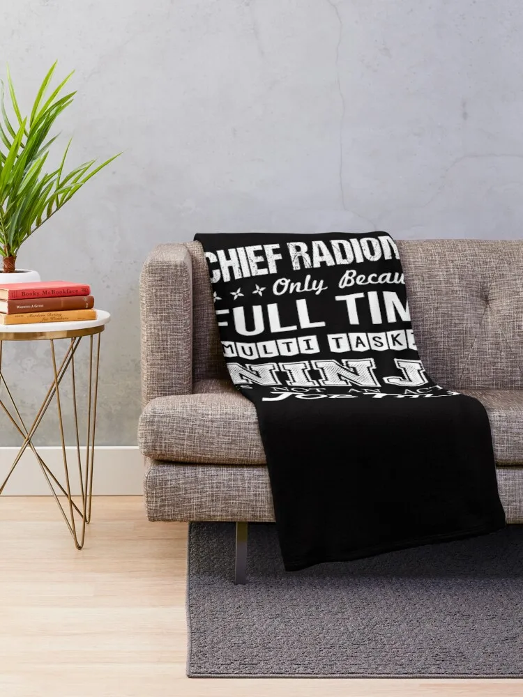 Chief Radioman - Multitasking Ninja Throw Blanket Decorative Throw Furry Flannel Fabric Blankets