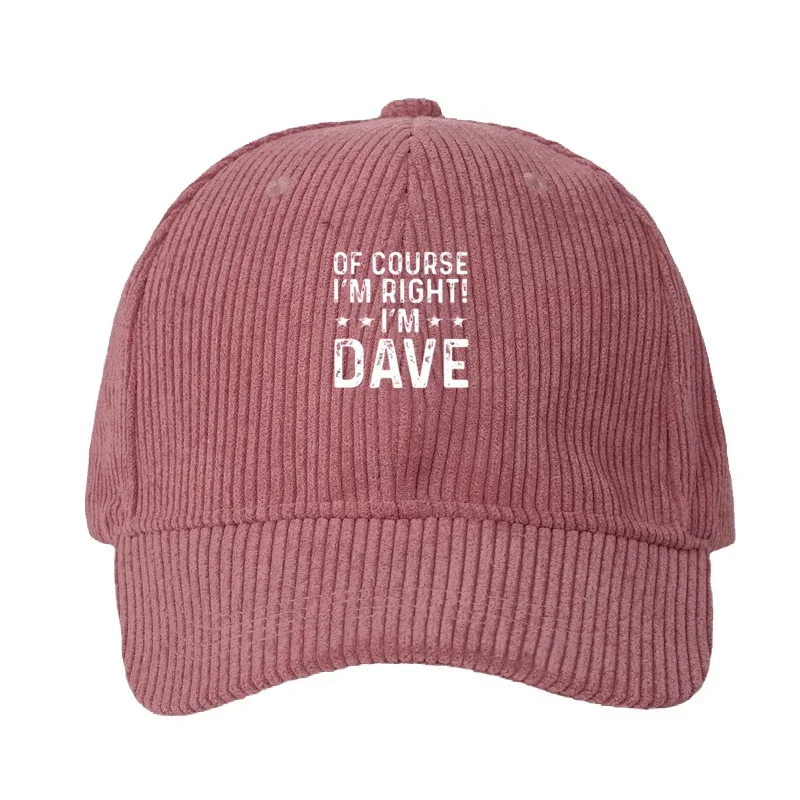 Customize Corduroy Baseball Cap Men Women Self-Confident Humor Adjustable Dad Cap Conversation Starter Gift Outdoor Streetwear