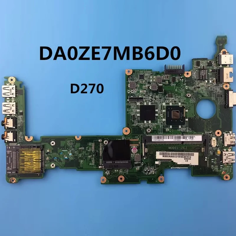 Suitable for Acer ZE6 ZE7 D257 D270 notebook motherboard DA0ZE7MB6E0 DA0ZE6MB6D0 disassembly motherboard