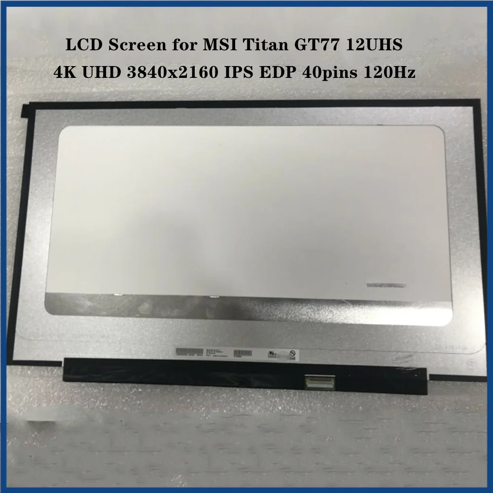 

17.3 inch LCD Screen for MSI Titan GT77 12UHS Laptop Display Panel UHD 3840x2160 IPS EDP 40pins 120Hz 100% RGB