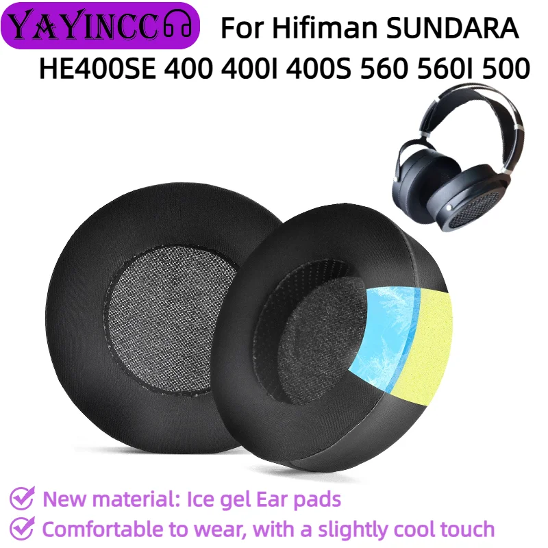 

YAYINCC Replacement Ice Gel ear pads For Hifiman SUNDARA HE400SE 400 400I 400S 560 560I 500 Headset Repair and replace parts