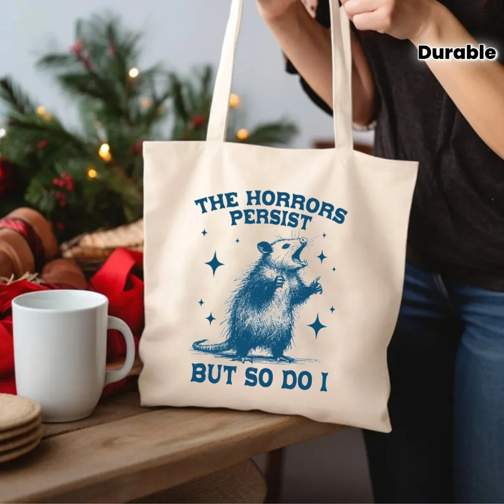 

"The Horrors Persist But So Do I" Empowering Quote Bag - Durable Canvas Tote Suitable for Casual Use & for Occasions - Motivatio