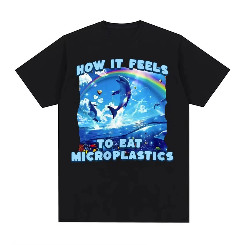 How It Feels To Eat Microplastics T Shirt Men Women Harajuku Funny Meme T Shirts Male Fashion Aesthetic T-shirt Tops