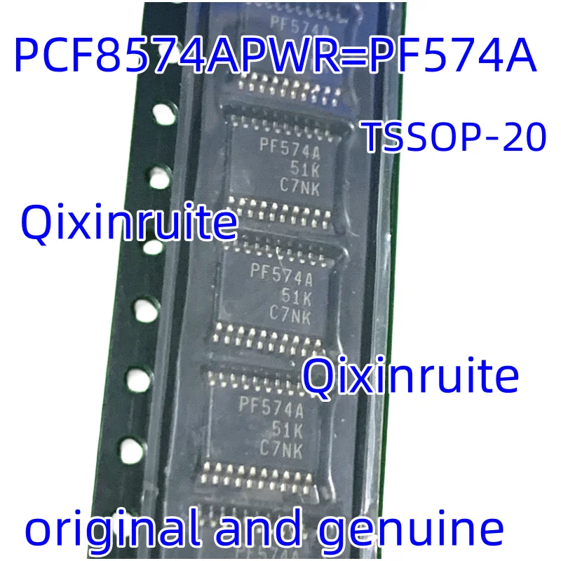 Qixinruite العلامة التجارية الجديدة الأصلية PCF8574APWR=PF574A TSSOP-20 8 بت I/O المتوسع رقاقة