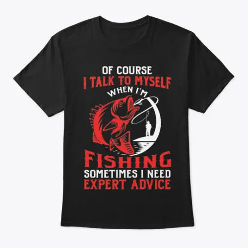 Fishing Expert Advice T-Shirt Made in the USA Size S to 5XL