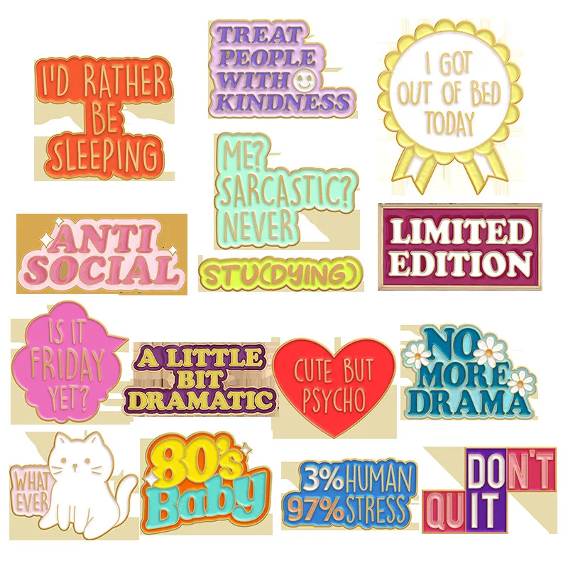 Treat People with Kindness Pins Got Out of Bed Today Pins Don't Quit Pins Clothing Enamel Lapel Pins Brooches Badge Wholesale