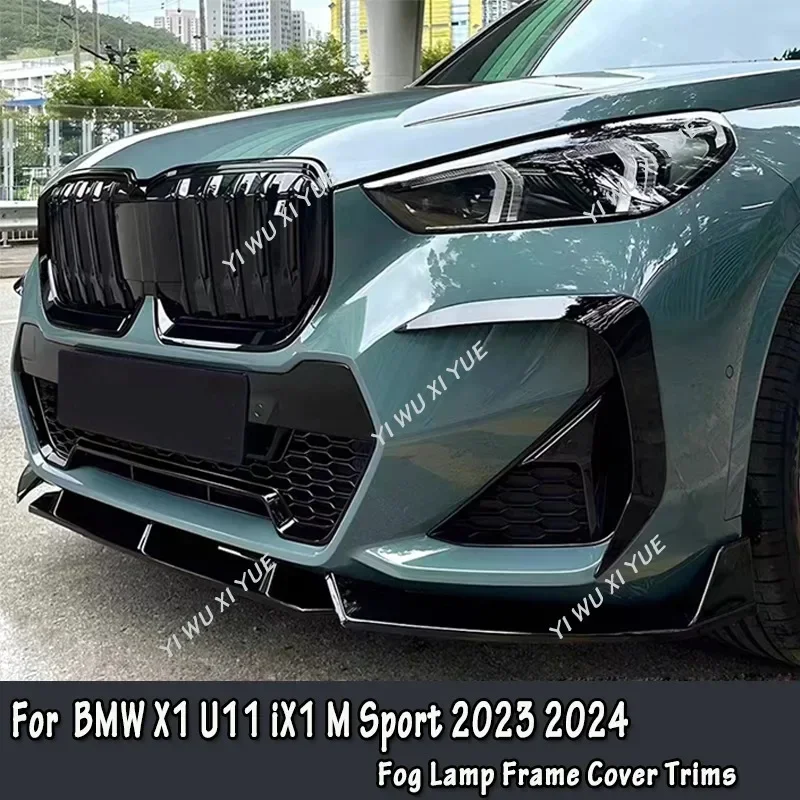 

For BMW X1 U11 iX1 M Sport 2023 2024 Car Front Bumper Lip Splitter Side Air Vent Intake Fog Lamp Frame Spoiler Gloss Black ABS