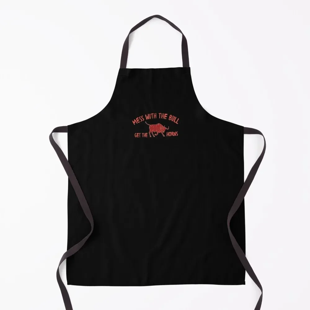 

Mess With The Bull Get The Horn Apron kindergarten teacher Kitchen Items useful gadgets for home Apron