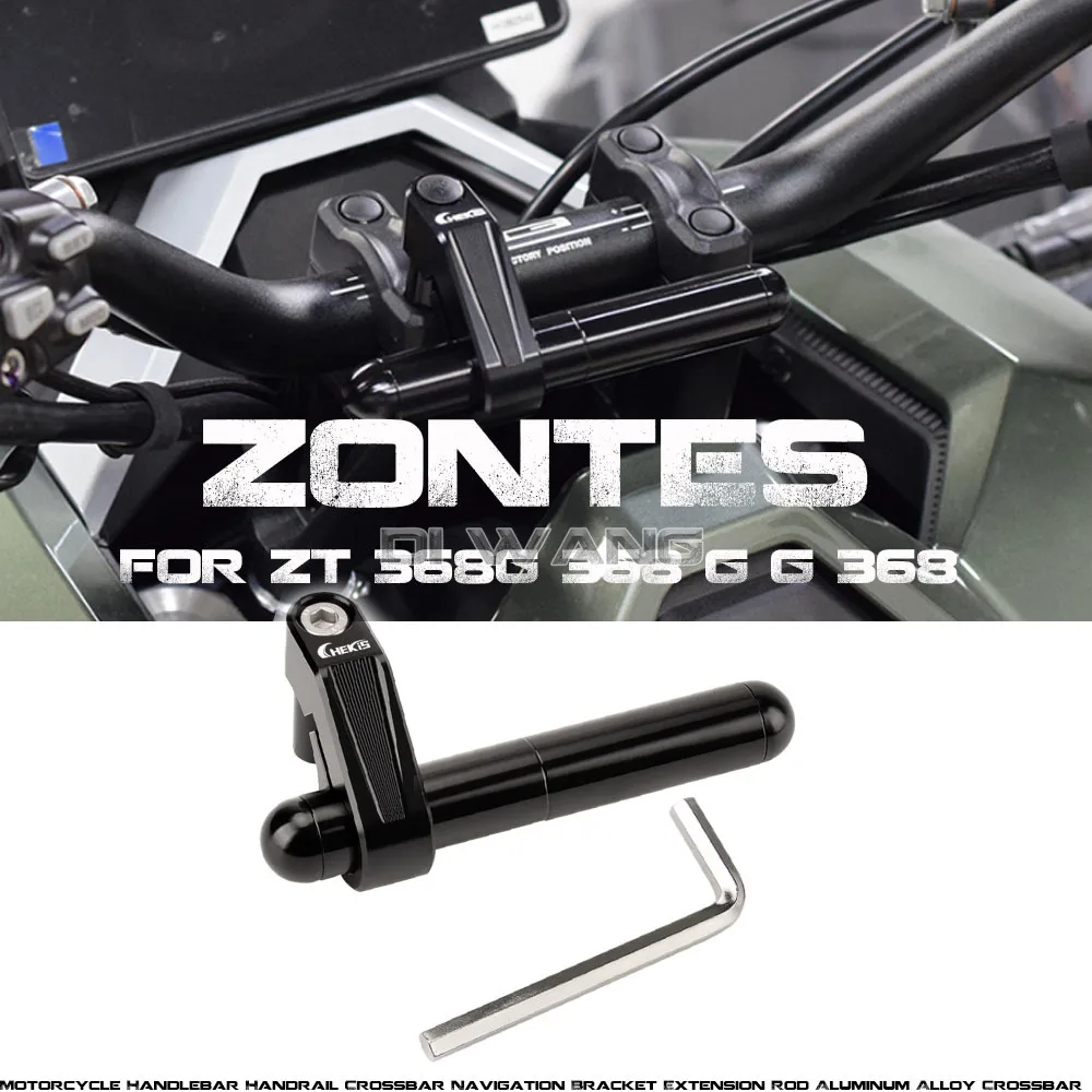 

FOR ZONTES ZT 368G 368 G G 368 Motorcycle Handlebar Handrail Crossbar Navigation Bracket Extension Rod Aluminum Alloy Crossbar