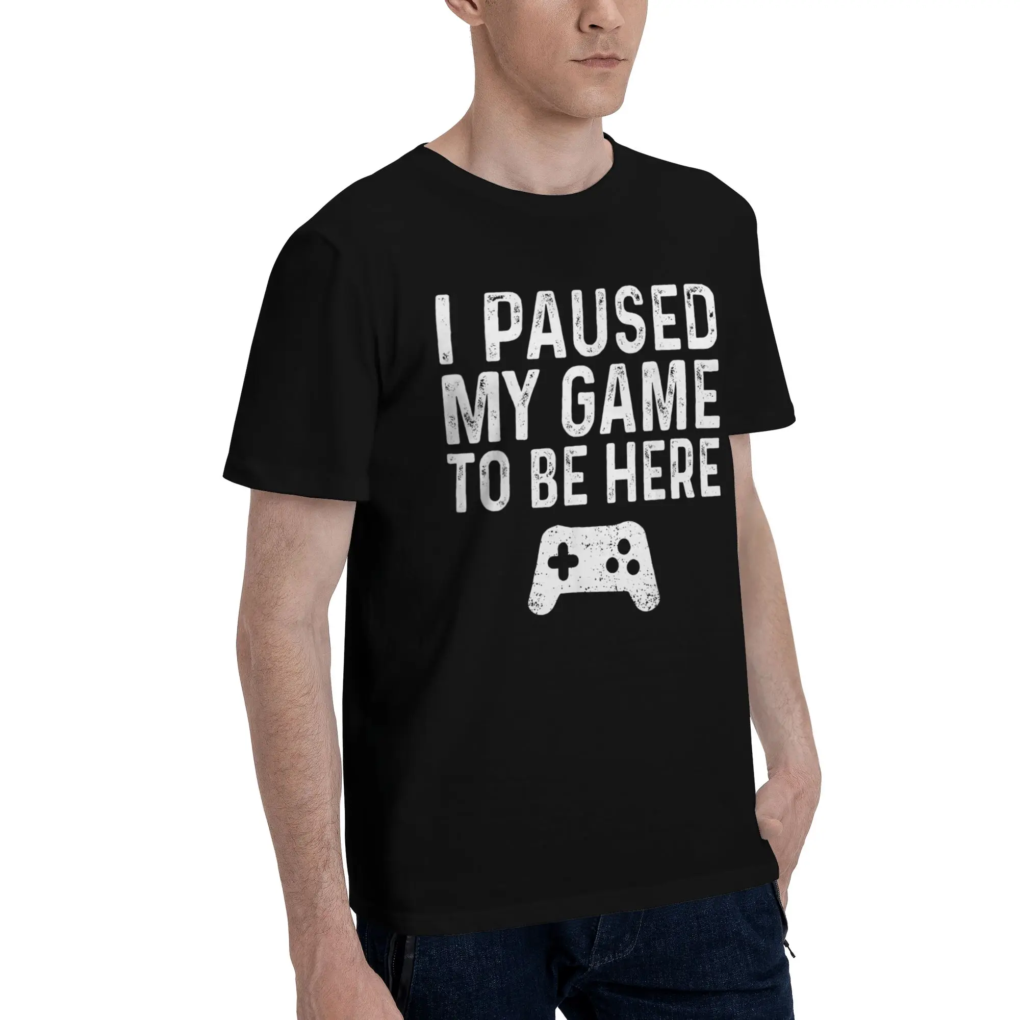 I Paused My Game To Be Here Printed T Shirt for Men Women  Pure Cotton  Tee Shirt Clothing