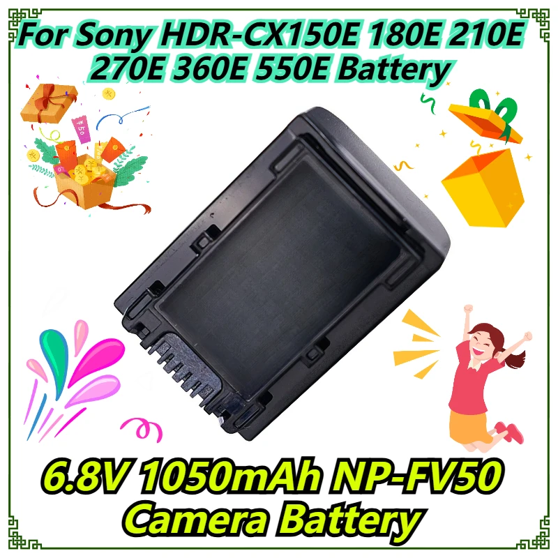 

6.8V 1050mAh NP-FV50 Camera Battery For Sony HDR-CX150E 180E 210E 270E 360E 550E Battery