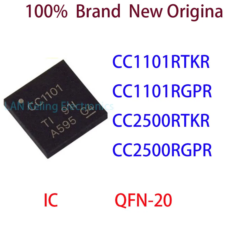 

CC1101RTKR CC1101RGPR CC2500RTKR CC2500RGPR 100% Brand New Original IC QFN-20