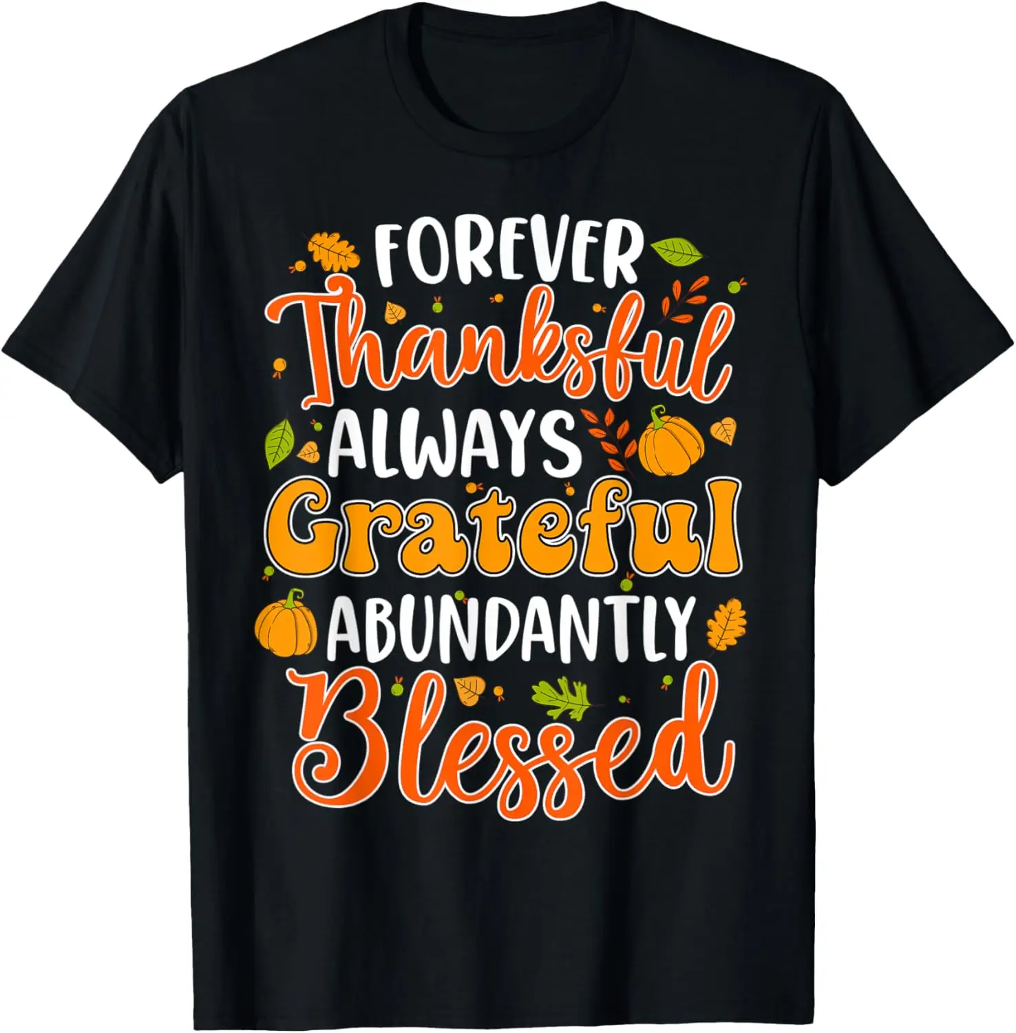 

Футболка Forever Thankful Always Grateful Abundantly Blessed