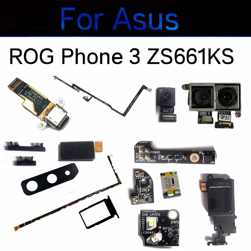 For ASUS Rog Phone3 Power Volume Button Mainboard Flash Light Flex Cable Camera Glass Lens Charger Board Earpiece Sim Card Part