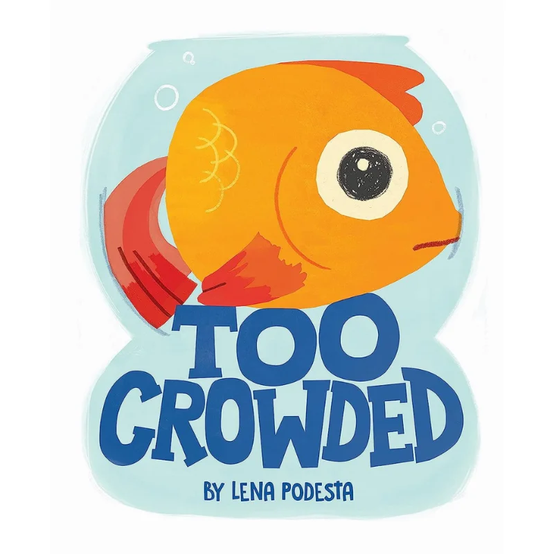 

Книга Too Crowded Lena Podesta Sourcebooks 9781728222387