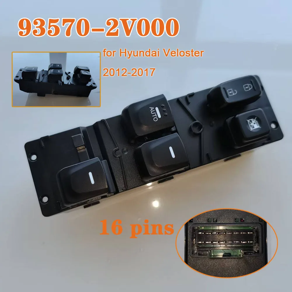 

Electric Master Window Control Switch for Hyundai Veloster 2012-2017 Front Left Glass Lifter Parts 93570-2V000 Car Accessoriesr
