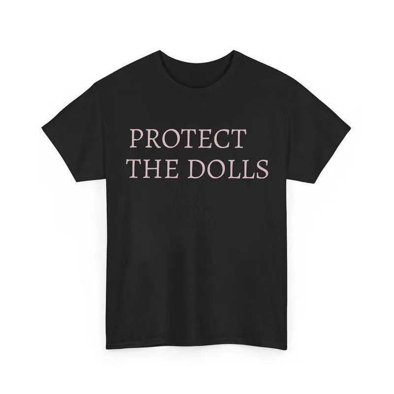 

Protect The Dolls T Shirt Women Graphic Tee Feminist Quote Top Empowerment Statement Shirt Casual Short Sleeve Outfit Gift
