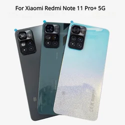 Back Glass Cover For Xiaomi Redmi Note 11 Pro+  5G battery back cover 21091116UG 21091116UC Replacement With Camera Frame