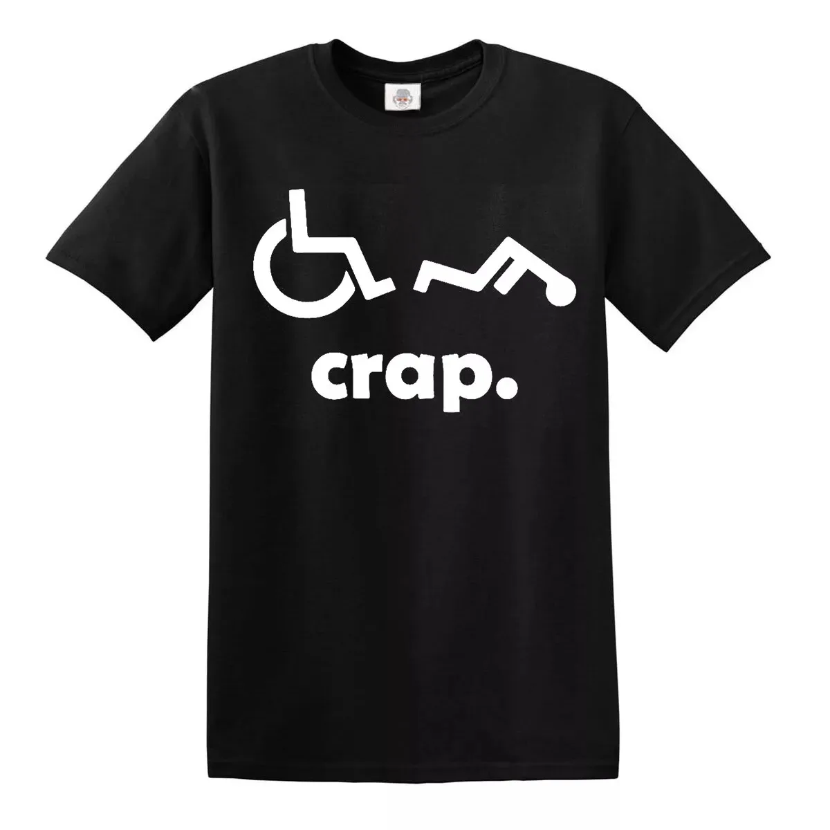 Crap Handicap Funny T-Shirt Wheelchair Disabled Rude Offensive Humor TShirt Tee Family Leisure letter T Shirts