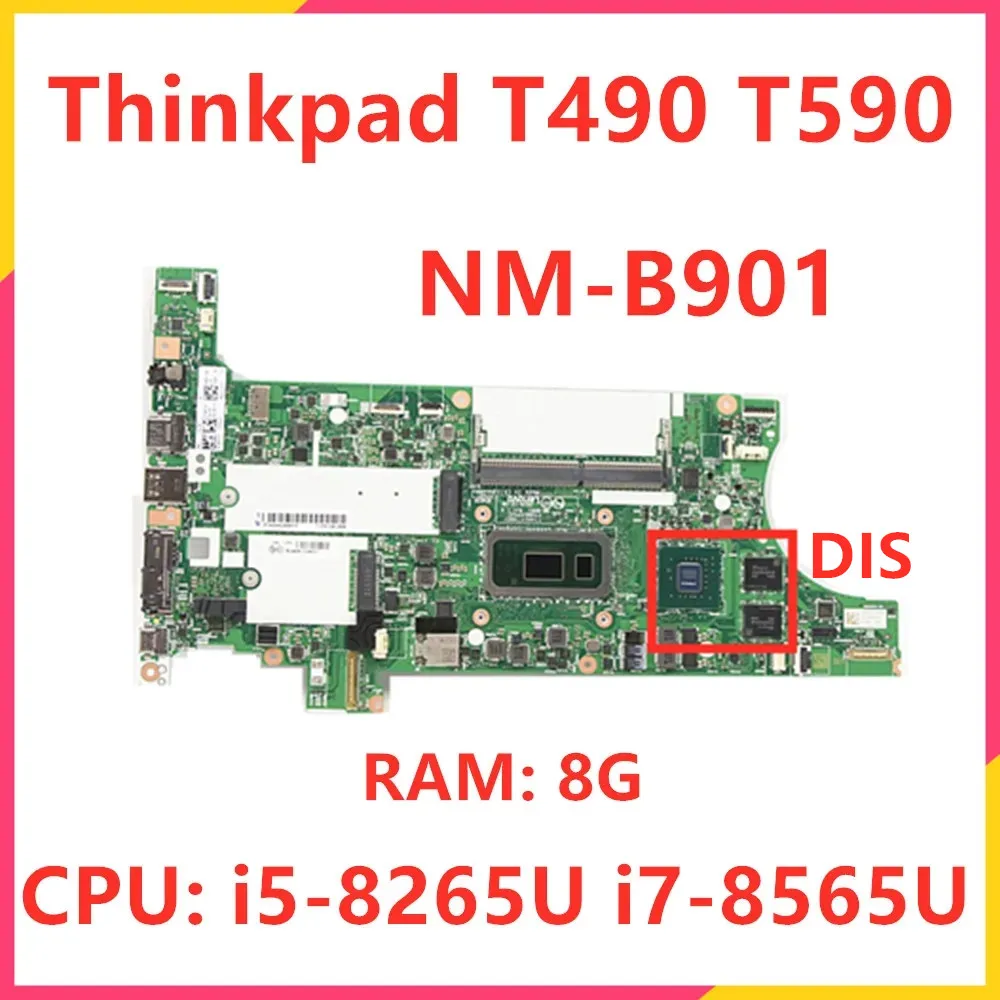 NM-B901 Voor Lenovo Thinkpad T490 T590 Laptop Moederbord Ft490 Ft492 Ft590 Fp531 Met Cpu I5 I7 Ram 8G 16G Fru 01yt398 01yt399