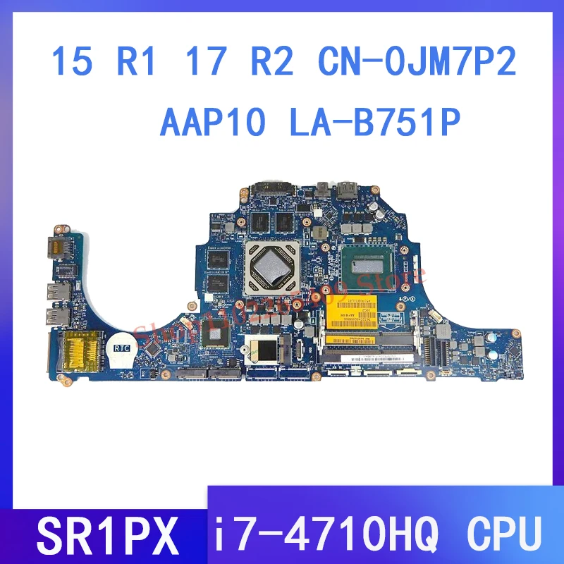 JM7P2 0JM7P2 CN-0JM7P2 0DWWXN W/ i7-4710HQ/4720HQ CPU For DELL Alienware 15 R1 17 R2 Laptop Motherboard AAP10 LA-B751P 100% Test