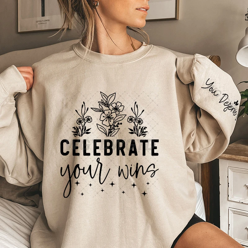 Bohemia Wildflower Trend Woman Sweatshirts Celebrate Your Wins Letter Print Sudaderas Long Sleeves Inspirational Quotes Pullover