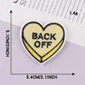 back off