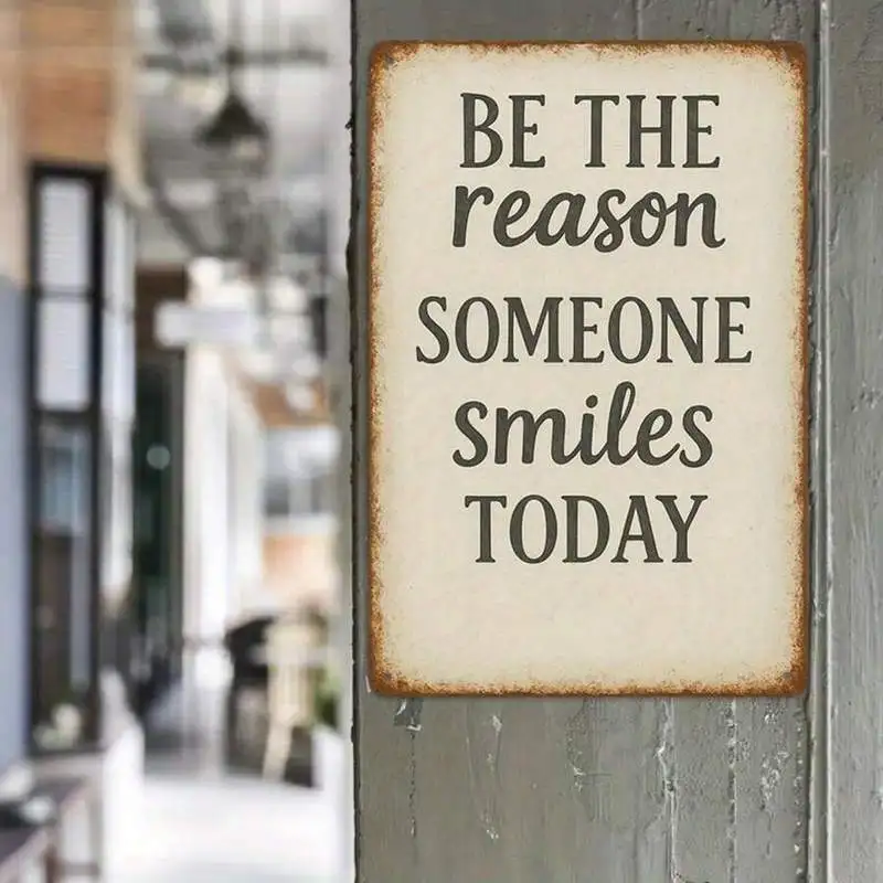1PC Tin Sign 2D Flat, Be The Reason Someone Smiles Today Quote, Motivational Wall Art,Vintage Style, High-Quality Metal, Perfect