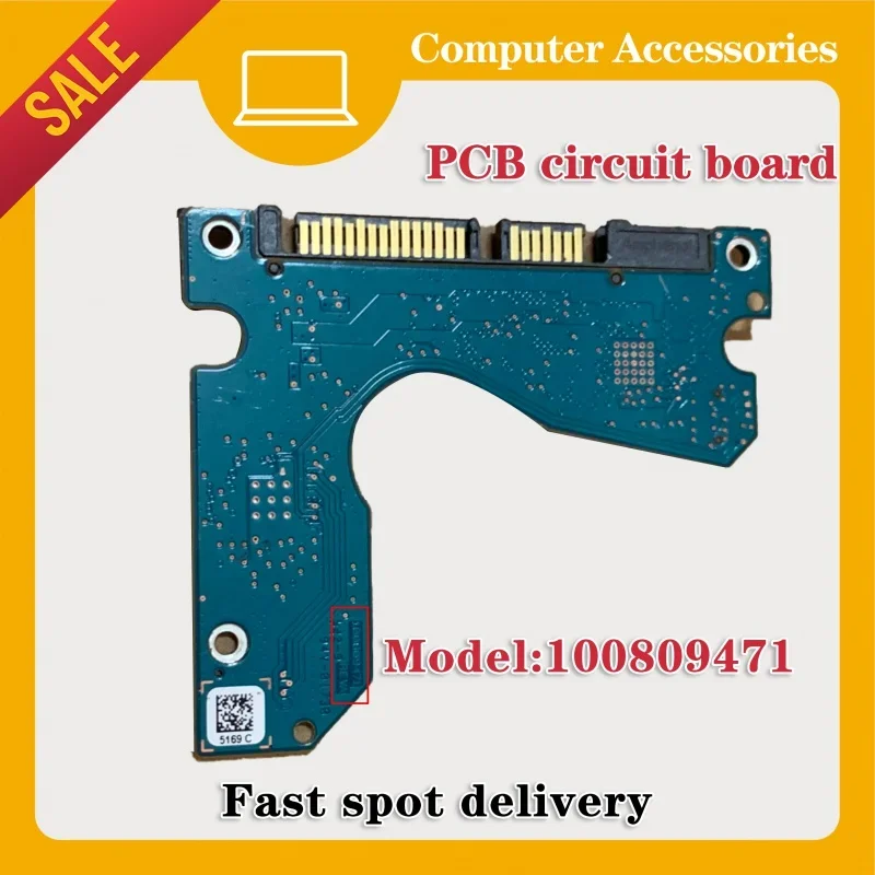 

For SATA interface Seagate PCB notebook hard disk circuit board 100809471 REVA tested well.