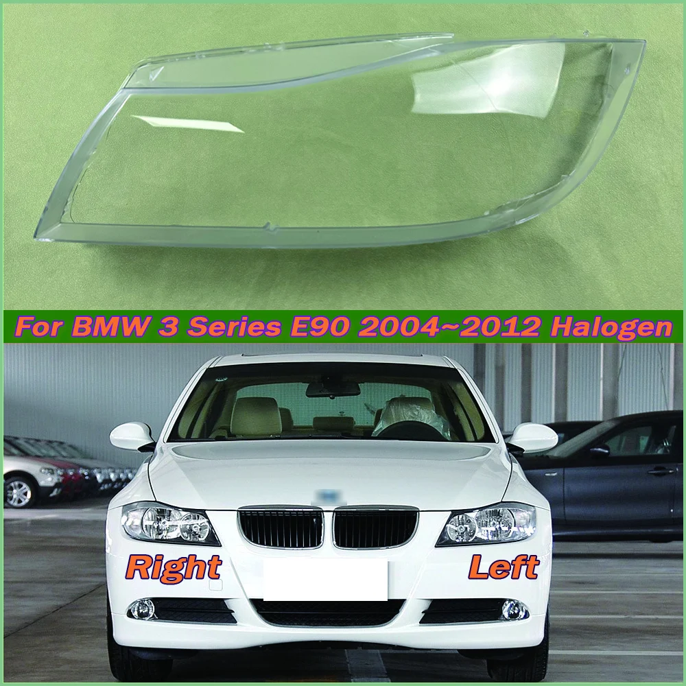 

For BMW 3 Series E90 2004~2012 Halogen Headlamp Cover Transparent Headlight Shell Lens Plexiglass Replace Original Lampshade